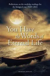 Book cover of You Have the Words of Eternal Life by Martin Hogan