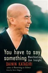 Book cover of You Have to Say Something by Dainin Katagiri