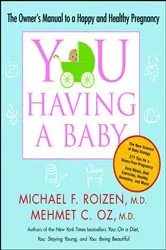 Book cover of YOU: Having a Baby by Michael F. Roizen