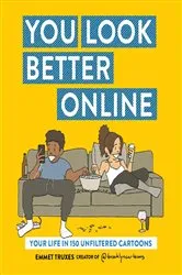 Book cover of You Look Better Online by Emmet Truxes