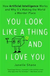 Book cover of You Look Like a Thing and I Love You by Unknown
