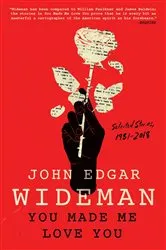 Book cover of You Made Me Love You by John Edgar Wideman