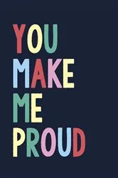 Book cover of You Make Me Proud by Summersdale Publishers