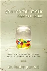Book cover of You Matter More Than You Think by Leslie Parrott
