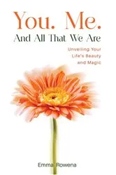 Book cover of You. Me. And All That We Are by Emma Rowena
