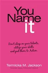 Book cover of You Name It by Termicka M. Jackson