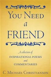 Book cover of You Need a Friend by C. Michael Christianson