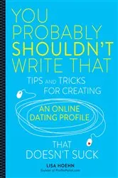 Book cover of You Probably Shouldn't Write That by Lisa Hoehn