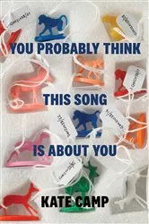 Book cover of You Probably Think This Song Is About You by Kate Camp