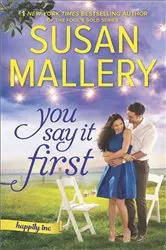 Book cover of You Say It First by Susan Mallery