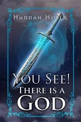 Book cover of YOU SEE! THERE IS A GOD by Hannah Casarez