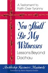 Book cover of You Shall Be My Witnesses by Archbishop Kazimierz Majdanski