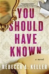 Book cover of You Should Have Known by Rebecca A. Keller
