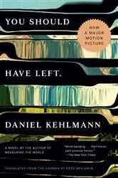 Book cover of You Should Have Left by Daniel Kehlmann