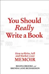 Book cover of You Should Really Write a Book by Regina Brooks