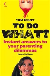 Book cover of You Want to Do What? by Karen Sullivan