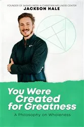 Book cover of You Were Created for Greatness by Jackson Hale