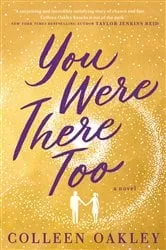 Book cover of You Were There Too by Colleen Oakley