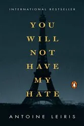 Book cover of You Will Not Have My Hate by Antoine Leiris
