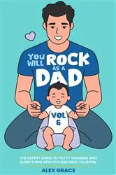 Book cover of You Will Rock as a Dad! by Alex Grace