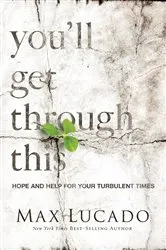Book cover of You'll Get Through This by Max Lucado