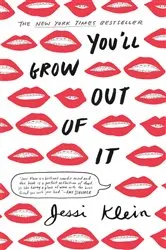 Book cover of You'll Grow Out of It by Jessi Klein