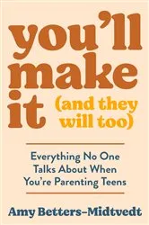 Book cover of You'll Make It (and They Will Too) by Amy Betters-Midtvedt