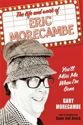 Book cover of You’ll Miss Me When I’m Gone by Gary Morecambe