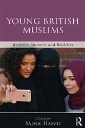 Book cover of Young British Muslims by Sadek Hamid