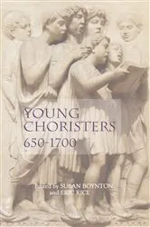 Book cover of Young Choristers, 650-1700 by Susan Boynton