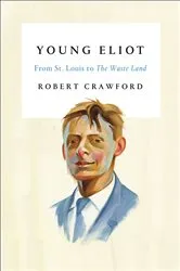 Book cover of Young Eliot by Robert Crawford