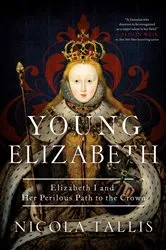 Book cover of Young Elizabeth by Nicola Tallis
