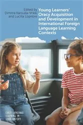 Book cover of Young Learners' Oracy Acquisition and Development in International Foreign Language Learning Contexts by Unknown
