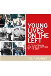 Book cover of Young lives on the Left by Celia Hughes