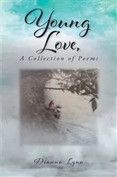 Book cover of Young Love, A Collection of Poems by Dianna Lynn