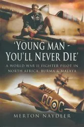 Book cover of 'Young Man, You'll Never Die' by Merton Naydler