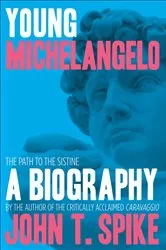 Book cover of Young Michelangelo by John T. Spike