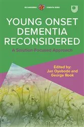 Book cover of Young Onset Dementia Reconsidered: A Solution-Focused Approach by Jan Oyebode