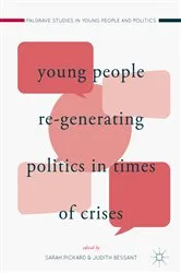 Book cover of Young People Re-Generating Politics in Times of Crises by Sarah Pickard