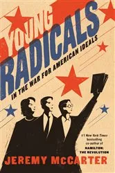 Book cover of Young Radicals by Jeremy McCarter