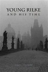 Book cover of Young Rilke and His Time by George C. Schoolfield