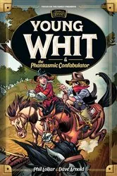 Book cover of Young Whit and the Phantasmic Confabulator by Phil Lollar
