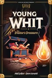 Book cover of Young Whit and the Traitor's Treasure by Phil Lollar