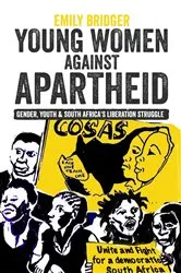 Book cover of Young Women against Apartheid by Emily Bridger