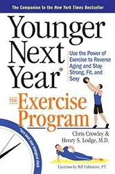 Book cover of Younger Next Year: The Exercise Program by Henry S. Lodge