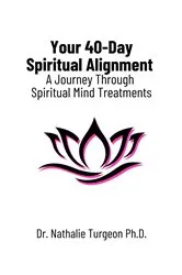 Book cover of Your 40-Day Spiritual Alignment by Turgeon Nathalie