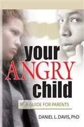 Book cover of Your Angry Child by Daniel L Davis