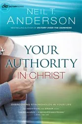 Book cover of Your Authority in Christ (Victory Series Book #7) by Neil T. Anderson