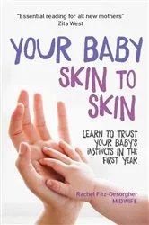 Book cover of Your Baby Skin to Skin by Rachel Fitz-Desorgher