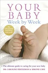 Book cover of Your Baby Week By Week by Simone Cave